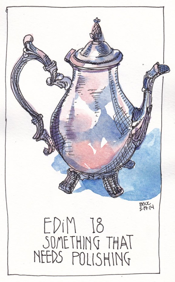 EDiM 18: Needs Polish (Silver Coffee Pot), ink and watercolor, 7x5 in